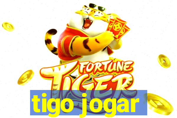 tigo jogar